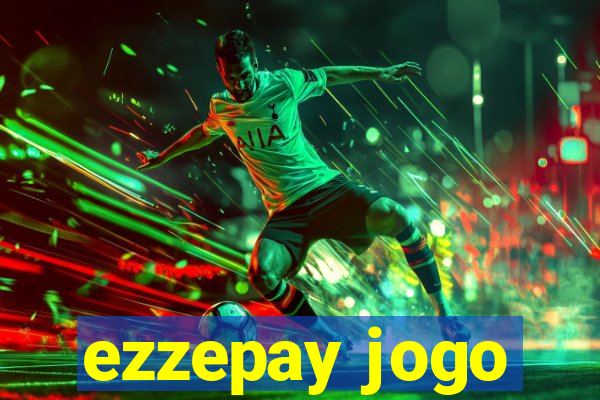 ezzepay jogo